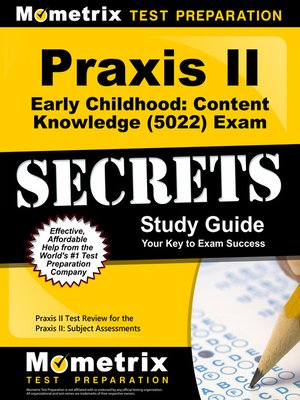 cover image of Praxis II Early Childhood: Content Knowledge (5022) Exam Secrets Study Guide